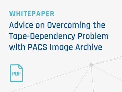 Advice-on-Overcoming-the-Tape-Dependency-Problem-with-PACS-Image-Archive