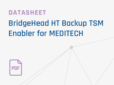 BridgeHead-HT-Backup-TSM-Enabler-for-MEDITECH