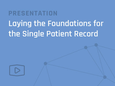 Laying-the-Foundations-for-the-Single-Patient-Record