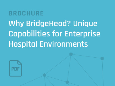 Why-BridgeHead-Unique-Capabilities-for-Enterprise-Hospital-Environments
