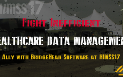 In the Trenches: BridgeHead Fights Inefficient Data Management at HIMSS17