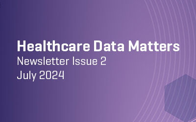Healthcare Data Matters Newsletter Issue 2