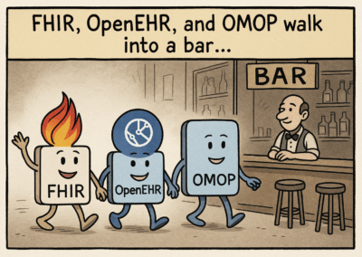 FHIR, OpenEHR and OMOP walk into a bar…